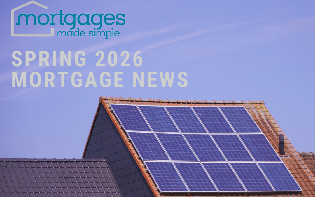 Mortgages Made Simple Spring newsletter June Mortgage update